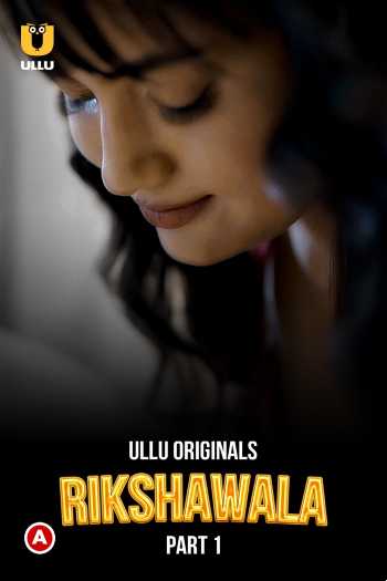 Download Rikshawala Part 1 2023 Hindi Ullu WEB Series Download Rikshawala Part 1 2023 Hindi Ullu WEB Series