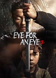 Download Eye for an Eye 2 2024 Dual Audio [Hindi 5.1 – Chi] WEB-DL Full Movie 1080p 720p 480p HEVC